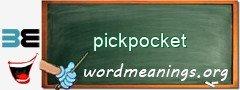 WordMeaning blackboard for pickpocket